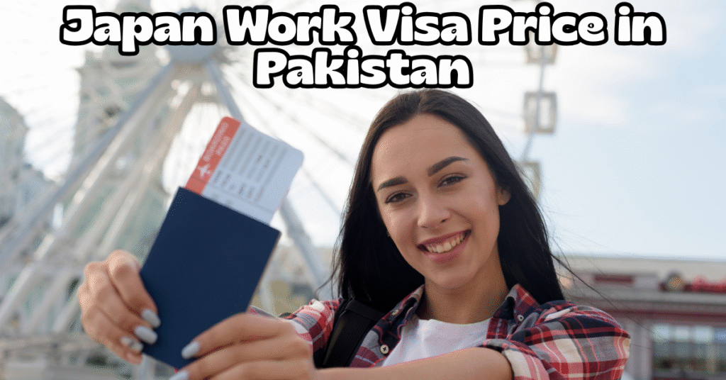 Japan Work Visa Price in Pakistan